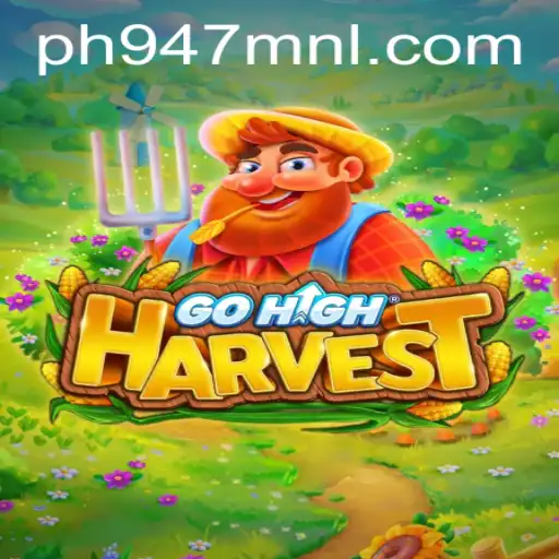 Exploring the Exciting World of GoHighHarvest: A Comprehensive Guide